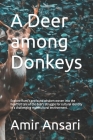 A Deer among Donkeys: Explore Rumi's profound wisdom woven into the heartfelt tale of the deer's struggle for cultural identity in a challen Cover Image
