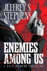 Enemies Among Us: A Nick Reagan Thriller By Jeffrey  S. Stephens Cover Image