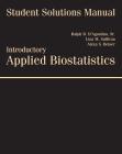 Student Solutions Manual for d'Agostino/Sullivan/Beiser's Introductory Applied Biostatistics Cover Image