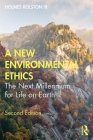 A New Environmental Ethics: The Next Millennium for Life on Earth Cover Image