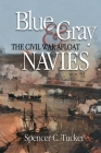 Blue & Gray Navies: The Civil War Afloat By Spencer C. Tucker Cover Image
