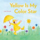 Yellow Is My Color Star By Judy Horacek, Judy Horacek (Illustrator) Cover Image