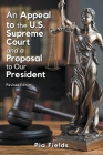 An Appeal to the U.S. Supreme Court & A Proposal to Our President Cover Image
