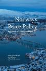 Norway's Peace Policy: Soft Power in a Turbulent World By J. Taulbee, A. Kelleher, P. Grosvenor Cover Image