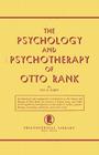 The Psychology and Psychotherapy of Otto Rank: An Historical and Comparative Introduction Cover Image