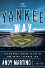 The Yankee Way: The Untold Inside Story of the Brian Cashman Era By Andy Martino Cover Image