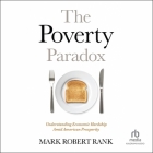 The Poverty Paradox: Understanding Economic Hardship Amid American Prosperity Cover Image