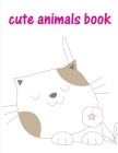 Cute Animals Book: coloring books for boys and girls with cute animals, relaxing colouring Pages (Animals Around the World #7) By J. K. Mimo Cover Image