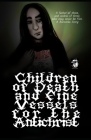 Children of Death and Fine Vessels For The Antichrist: Father of three, widow of three, who may never be free. By Amanda House (Illustrator), Loki Kaspari, Ram Lama (Illustrator) Cover Image