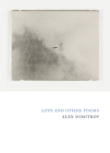 Love and Other Poems By Alex Dimitrov Cover Image