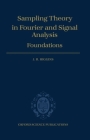 Sampling Theory in Fourier and Signal Analysis: Volume 1: Foundations (Oxford Science Publications) Cover Image