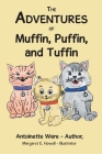 The Adventures of Muffin, Puffin, and Tuffin Cover Image