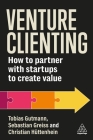 Venture Clienting: How to Partner with Startups to Create Value Cover Image