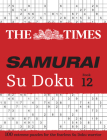 Times Samurai Su Doku 12: 100 extreme puzzles for the fearless Su Doku warrior By Times UK Cover Image