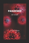 Pandemic - My Story Cover Image