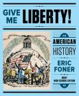Give Me Liberty!: An American History Cover Image