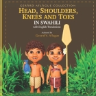 Head, Shoulders, Knees, and Toes in Swahili: with English Translations By Mary Aflague (Editor), Margaret Odanga (Translator), Gerard Aflague Cover Image