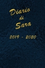 Agenda Scuola 2019 - 2020 - Sara: Mensile - Settimanale - Giornaliera - Settembre 2019 - Agosto 2020 - Obiettivi - Rubrica - Orario Lezioni - Appunti Cover Image