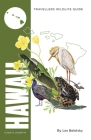 Hawaii: Interlink Traveller's Wildlife Guide Cover Image