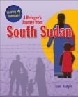 A Refugee's Journey from South Sudan By Ellen Rodger Cover Image