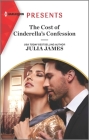 The Cost of Cinderella's Confession By Julia James Cover Image