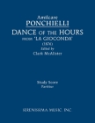 Dance of the Hours from 'La Gioconda': Study score By Amilcare Ponchielli, Clark McAlister (Editor) Cover Image