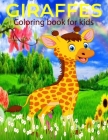 Giraffes Coloring Book for Kids.: An Kids coloring book Giraffes design for stress relief & relaxation By Mh Book Press Cover Image