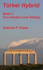 Im Bus von Istanbul nach Antalya.: Der persönliche Reiseführer. Cover Image
