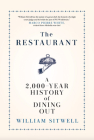The Restaurant: A 2,000-Year History of Dining Out -- The American Edition Cover Image