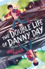 The Double Life of Danny Day By Mike Thayer Cover Image