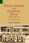Police Power and Colonial Rule: Madras, 1859-1947 (Second Revised Edition) By David Arnold Cover Image