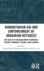 Humanitarian Aid and Empowerment of Ukrainian Refugees: The Case of Visegrad Group countries: Czechia, Hungary, Poland, and Slovakia Cover Image