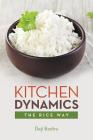 Kitchen Dynamics: The Rice Way By Deji Badiru Cover Image