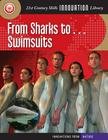 From Sharks To... Swimsuits (21st Century Skills Innovation Library: Innovations from Nat) By Wil Mara Cover Image