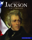 Andrew Jackson: Our 7th President (United States Presidents) By Ann Graham Gaines Cover Image
