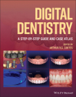 Digital Dentistry: A Step-By-Step Guide and Case Atlas By Arthur R. G. Cortes (Editor) Cover Image