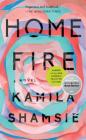 Home Fire By Kamila Shamsie Cover Image