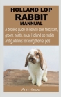 Holland Lop Rabbit Mannual By Ann Harper Cover Image