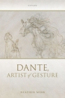 Dante, Artist of Gesture By Heather Webb Cover Image