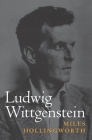 Ludwig Wittgenstein By Miles Hollingworth Cover Image