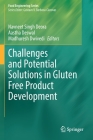 Challenges and Potential Solutions in Gluten Free Product Development (Food Engineering) By Navneet Singh Deora (Editor), Aastha Deswal (Editor), Madhuresh Dwivedi (Editor) Cover Image