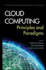 Cloud Computing: Principles and Paradigms By Rajkumar Buyya (Editor), James Broberg (Editor), Andrzej M. Goscinski (Editor) Cover Image