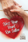 Bless Your Heart, Rae Sutton By Susannah B. Lewis Cover Image