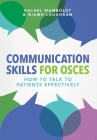 Communication Skills for OSCEs By Rachel Wamboldt, Niamh Loughran Cover Image
