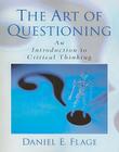 The Art of Questioning: An Introduction to Critical Thinking Cover Image