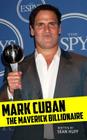 Mark Cuban: The Maverick Billionaire Cover Image