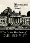The Oxford Handbook of Carl Schmitt (Oxford Handbooks) Cover Image