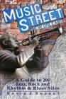 Music Street New Orleans: A Guide to 200 Jazz, Rock and Rhythm & Blues Sites By Kevin J. Bozant Cover Image