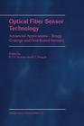 Optical Fiber Sensor Technology: Advanced Applications - Bragg Gratings and Distributed Sensors By L. S. Grattan (Editor), B. T. Meggitt (Editor) Cover Image