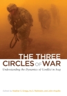The Three Circles of War: Understanding the Dynamics of Conflict in Iraq Cover Image